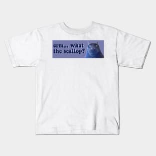 Erm... What The Scallop? Bumper Kids T-Shirt